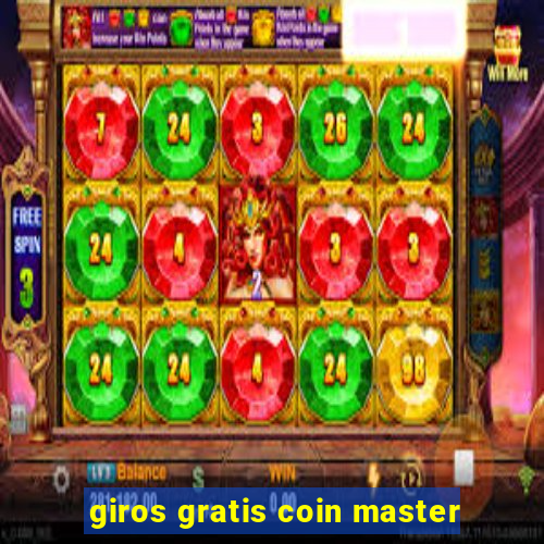 giros gratis coin master